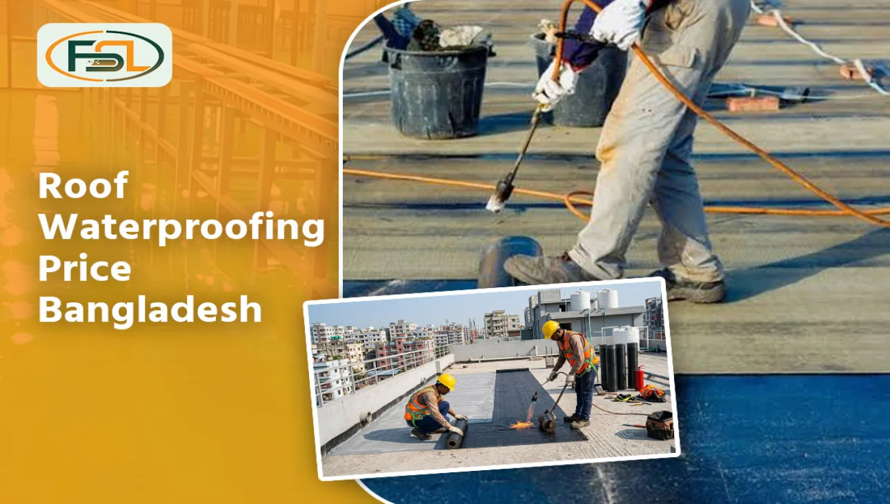Roof Waterproofing Price Bangladesh