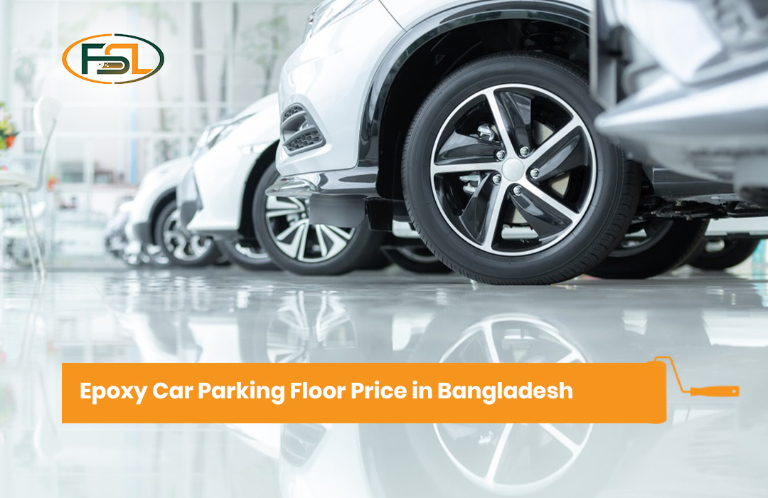 Epoxy Car Parking Floor Price in Bangladesh